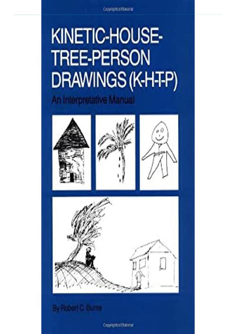 Kinetic.House.Tree.Person.Drawings.K.H.T.P.An.Interpretative.Manual Ebook Doc