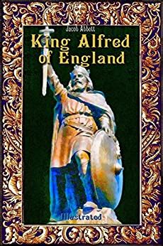 King Alfred of England Illustrated