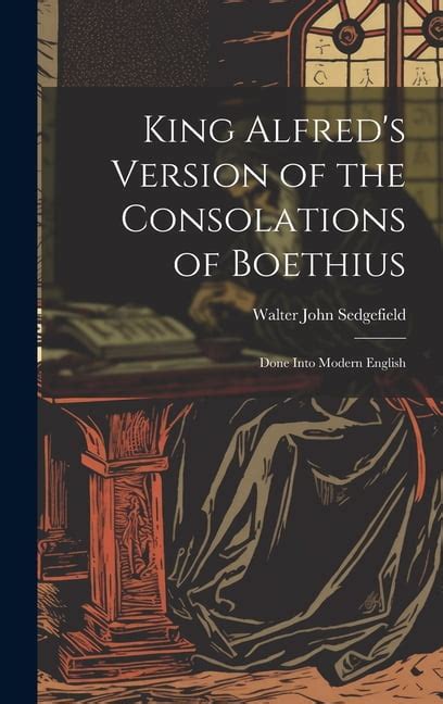 King Alfred s Version of the Consolations of Boethius Done Into Modern English Epub