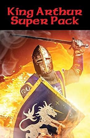 King Arthur Super Pack With linked Table of Contents Kindle Editon