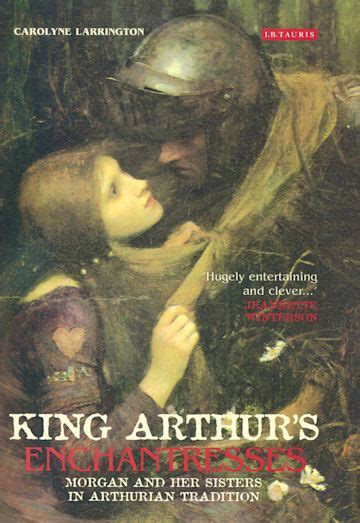 King Arthurs Enchantresses: Morgan and Her Sisters in Arthurian Tradition Ebook Epub