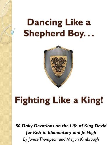 King David Bible Study for Kids Dancing Like a Shepherd Boy Fighting Like a King The Happy Homeschooler Book 6