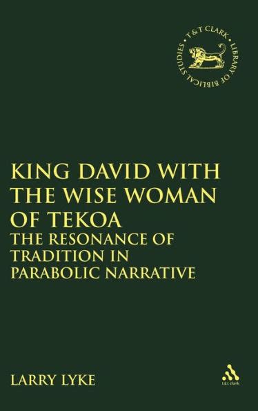 King David with the Wise Woman of Tekoa The Resonance of Tradition in Parabolic Narrative Doc