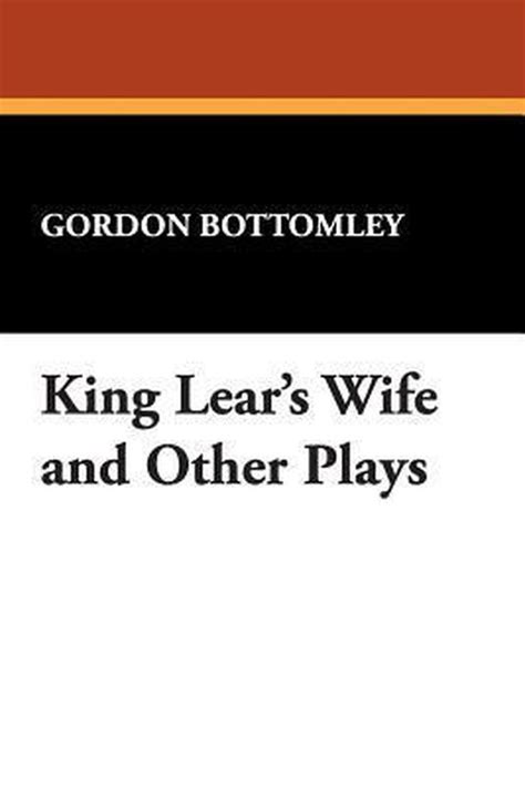 King Lear's Wife and Other Plays Doc
