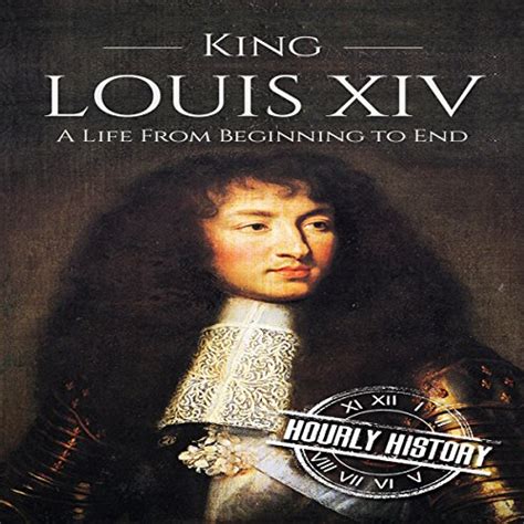 King Louis XIV A Life From Beginning to End Doc