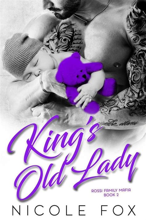 King s Old Lady A Dark Bad Boy Mafia Romance Rossi Family Mafia Book 2 Epub