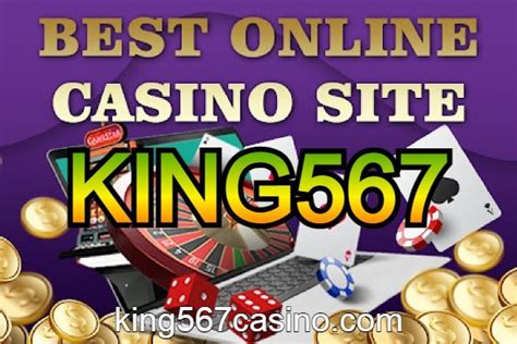 King567 Casino: Your Gateway to Unforgettable Gaming Experiences