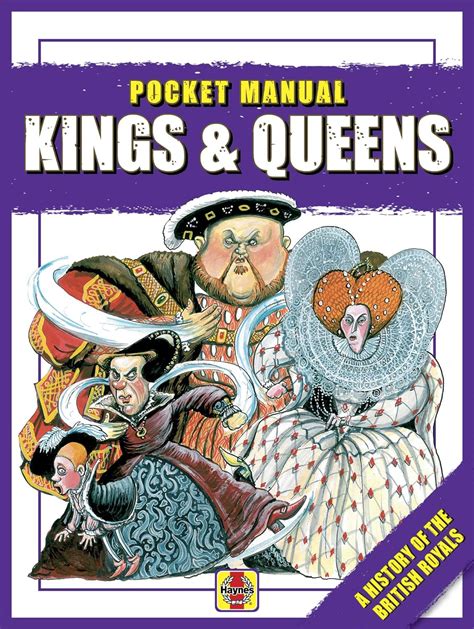 Kings and Queens The History of the British Monarchy Haynes Pocket Manual Kindle Editon