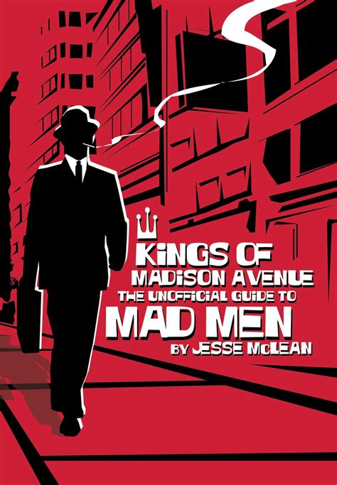Kings of Madison Avenue The Unofficial Guide to Mad Men Kindle Editon