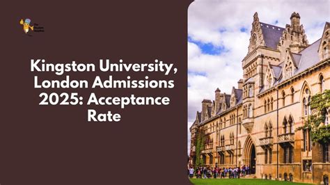 Kingston University Acceptance Rate: Unlock the Gateway to Higher Education