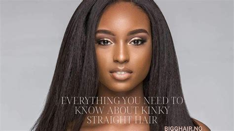 Kinky Straight Hair: A Comprehensive Guide to a Versatile Hairstyle