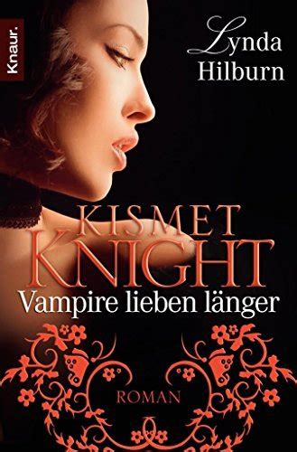 Kismet Knight Vampire lieben lÃ¤nger Roman Die Kismet-Knight-Serie 2 German Edition Kindle Editon