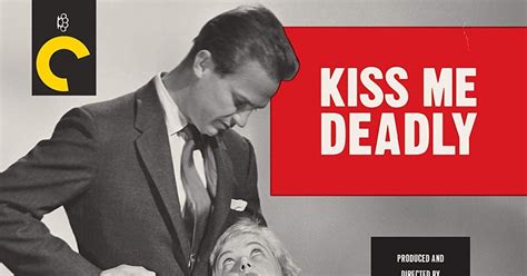 Kiss Me Deadly: Unravel the Enigma of a Noir Classic