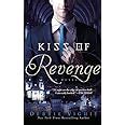 Kiss of Revenge A Novel The Kiss Trilogy Epub