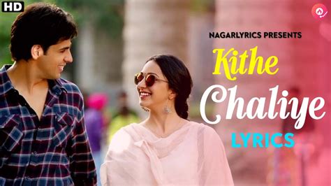 Kithe Chaliye Song Download: Immerse Yourself in Melodious Harmony