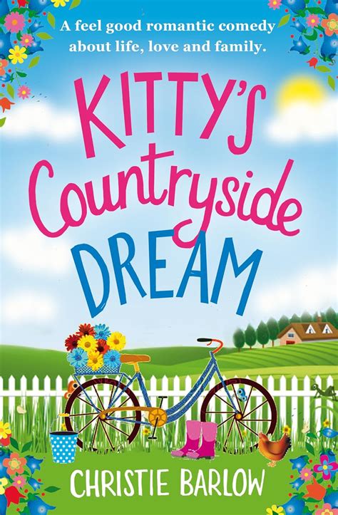 Kitty s Countryside Dream A feel good romantic comedy about life love and family Doc