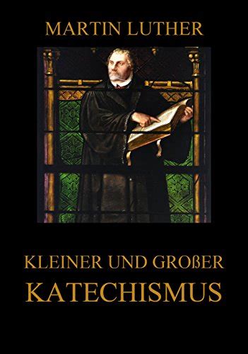 Kleiner und großer Katechismus German Edition Kindle Editon