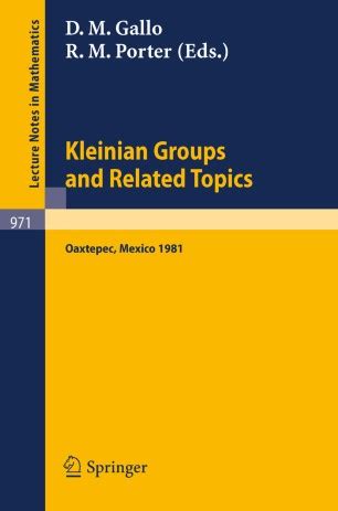 Kleinian Groups and Related Topics Proceedings of the Workshop Held at Oaxtepec PDF