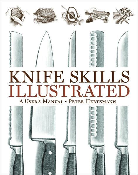 Knife Skills Illustrated: A User&amp Doc