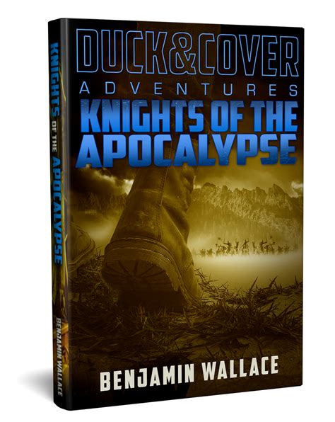 Knights of the Apocalypse A Duck and Cover Adventure Post-Apocalyptic Series Book 2 Epub