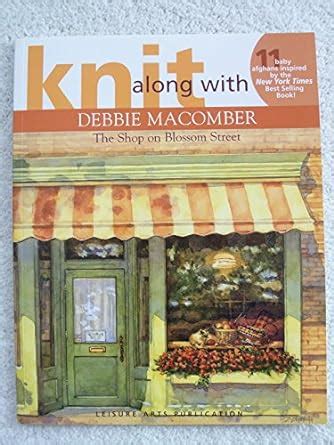Knit Along with Debbie Macomber The Shop on Blossom Street Leisure Arts 4132 PDF