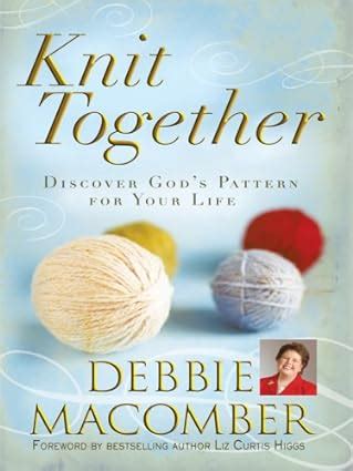 Knit Together Discover God s Pattern for Your Life Thorndike Press Large Print Inspirational Series Doc