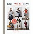 Knit Wear Love Foolproof Instructions for Knitting Your Best-Fitting Sweaters Ever in the Styles You Love to Wear Epub