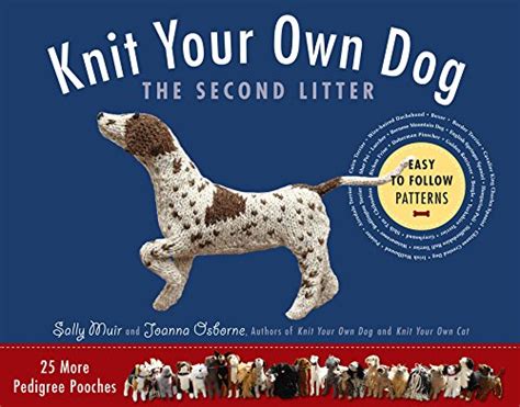 Knit Your Own Dog The Second Litter 25 More Pedigree Pooches Reader