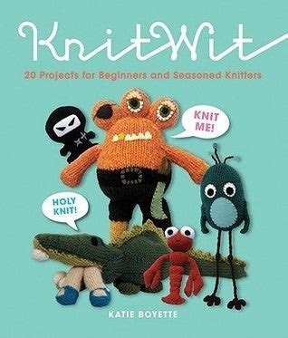 KnitWit 20 Projects for Beginners and Seasoned Knitters Doc