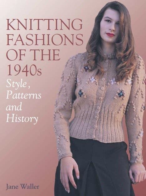 Knitting Fashions of the 1940s: Styles Kindle Editon