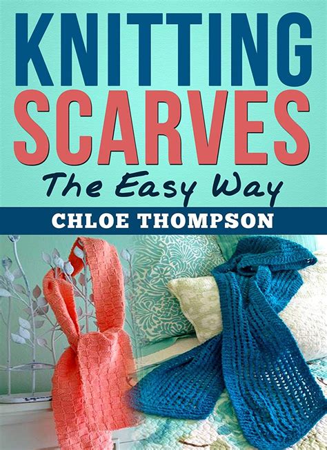Knitting Scarves From A-Z Learn How to Knit the Perfect Scarf Doc