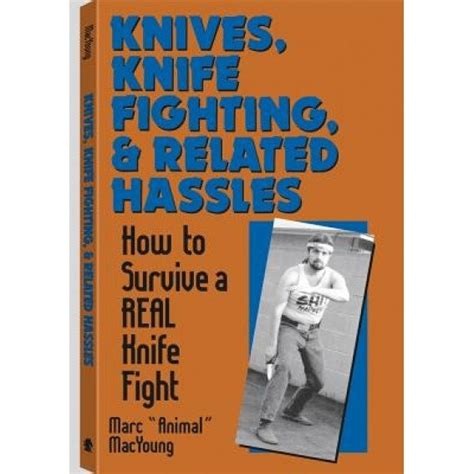 Knives.Knife.Fighting.And.Related.Hassles.How.To.Survive.A.Real.Knife.Fight Ebook Reader