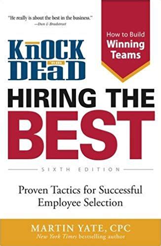 Knock Em Dead—Hiring The Best Proven Tactics for Employee Selection Kindle Editon