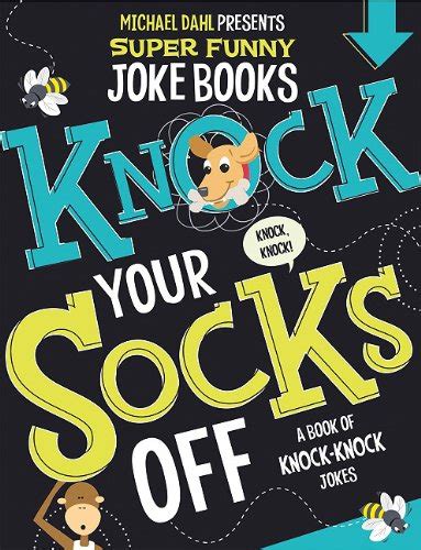Knock Your Socks Off Michael Dahl Presents Super Funny Joke Books