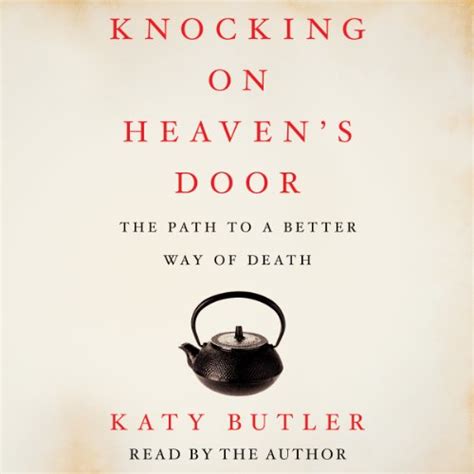 Knocking on Heaven s Door The Path to a Better Way of Death Doc