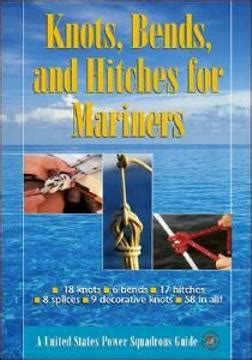 Knots, Bends, and Hitches for Mariners 1st Edition Reader