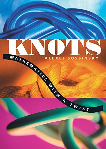 Knots: Mathematics with a Twist Ebook PDF