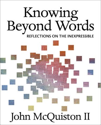 Knowing Beyond Words: Reflections on the Inexpressible Epub
