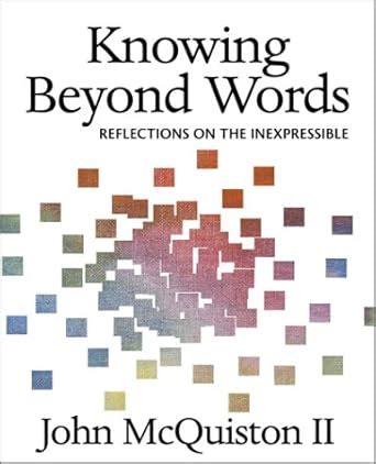 Knowing Beyond Words: Reflections on the Inexpressible Epub