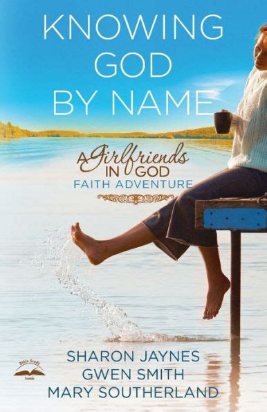 Knowing God by Name A Girlfriends in God Faith Adventure PDF