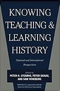 Knowing Teaching and Learning History National and International Perspectives Doc