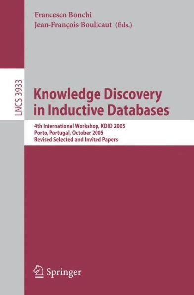 Knowledge Discovery in Inductive Databases 4th International Workshop, KDID 2005, Porto, Portugal, O Doc