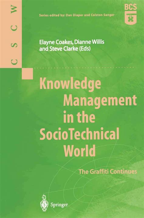 Knowledge Management in the SocioTechnical World The Graffiti Continues 1st Edition Kindle Editon