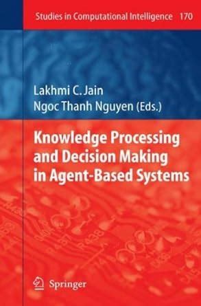 Knowledge Processing and Decision Making in Agent-Based Systems Epub