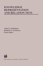 Knowledge Representation and Relation Nets Softcover Reprint of the Original 1st Edition 1999 Reader