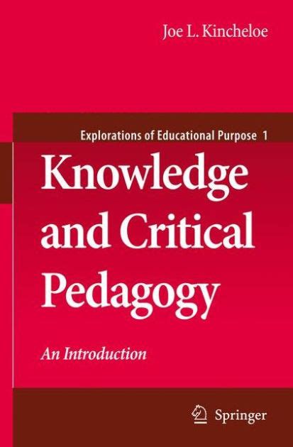 Knowledge and Critical Pedagogy An Introduction 1st Edition Kindle Editon