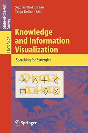 Knowledge and Information Visualization Searching for Synergies 1st Edition Reader