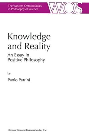 Knowledge and Reality An Essay in Positive Philosophy 1st Edition Reader