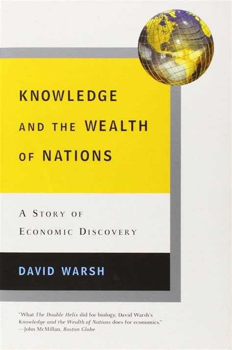 Knowledge and the Wealth of Nations A Story of Economic Discovery Doc