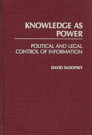 Knowledge as Power Political and Legal Control of Information Kindle Editon